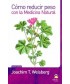 COMO REDUCIR PESO CON LA MEDICINA NATURAL